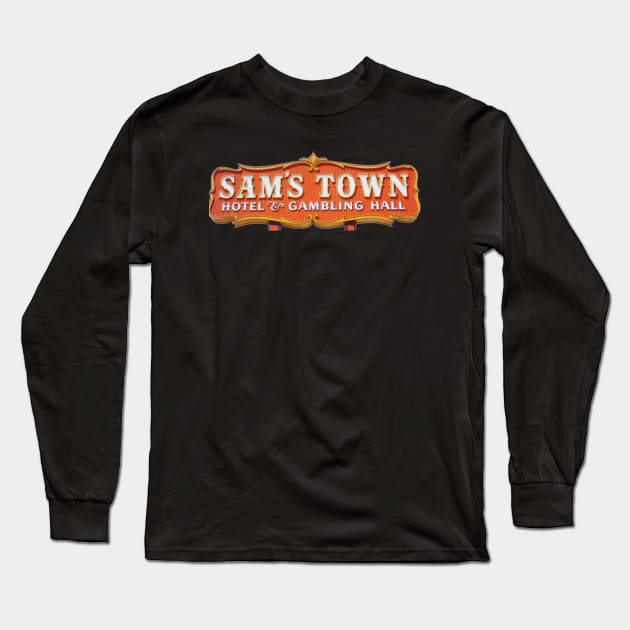 Sams Town Vintage Vegas Hotel Casino Long Sleeve T-Shirt by Ghost Of A Chance 